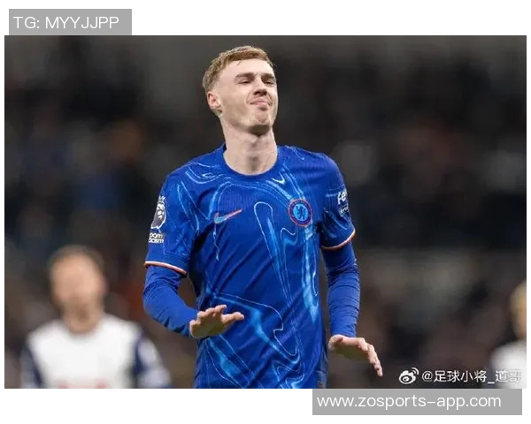 帕尔默原定复出战巴萨却因脚趾伤势再度缺席对枪手比赛 帕尔默原定复出战巴萨却因脚趾伤势再度缺席对枪手比赛