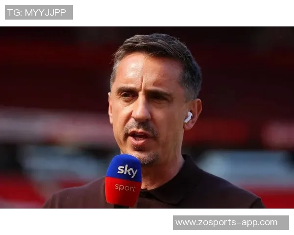 内维尔分析阿森纳未来发展赖斯难以替代球队核心目标是英超和欧冠